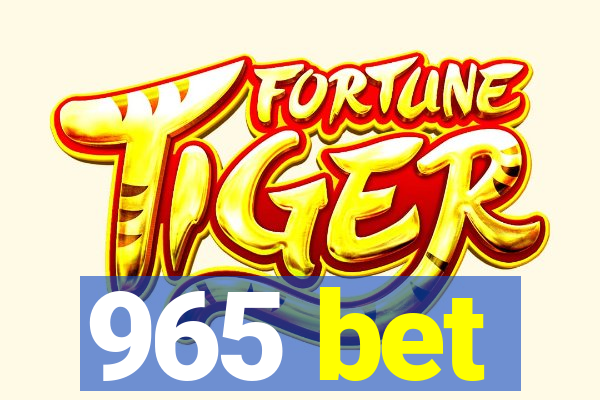 965 bet